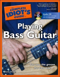 The Complete Idiot’s Guide to Playing Bass Guitar