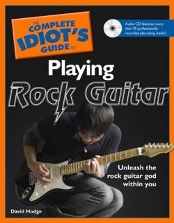 The Complete Idiot's Guide to Playing Rock Guitar